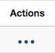 Actions More Button