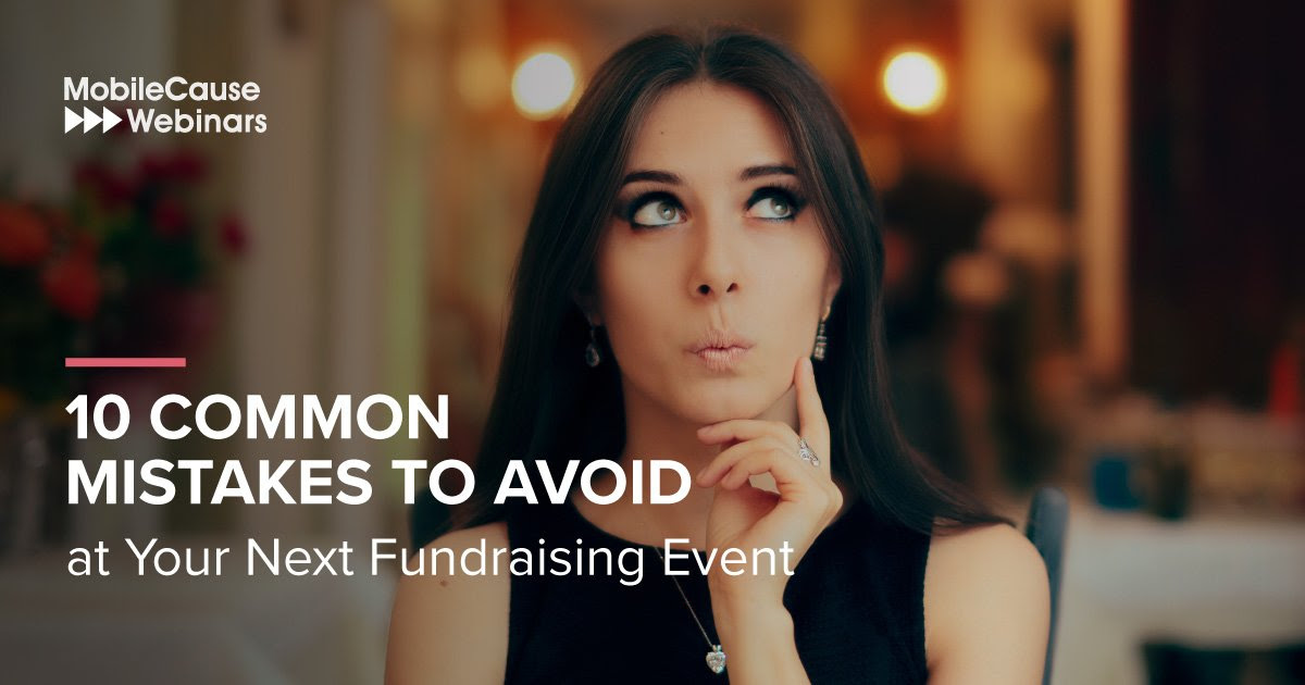 10 Common Mistakes to Avoid for Your Next Fundraising Event