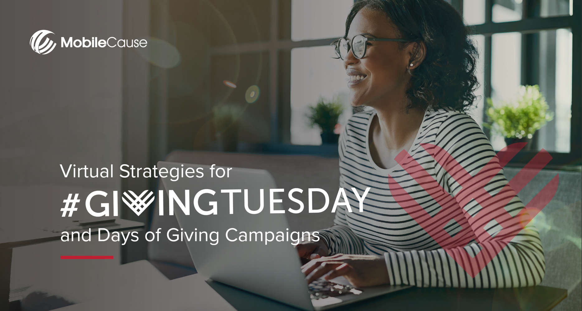 Virtual Strategies. for GivingTuesday andSays of Giving Campaigns