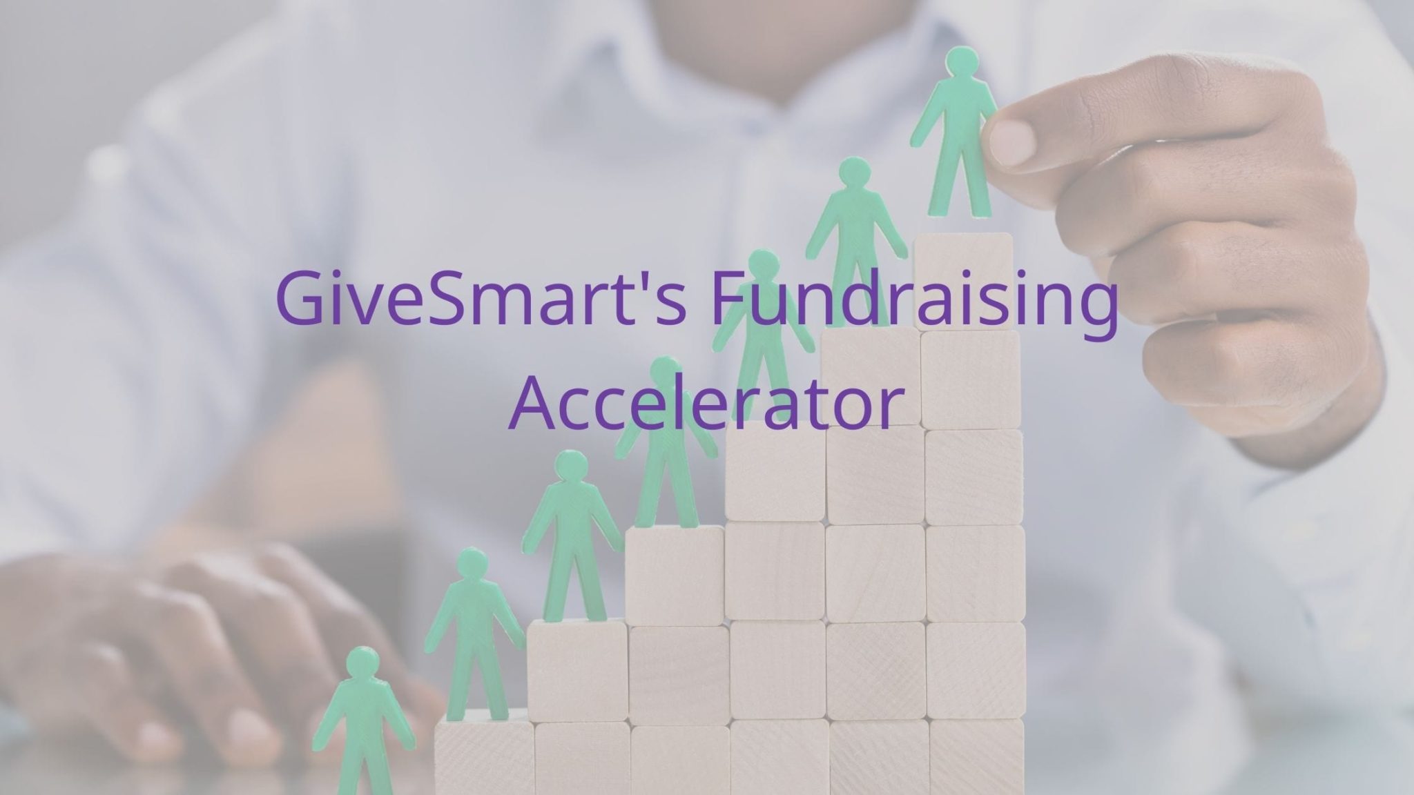GiveSmart's Fundraising Accelerator (1)