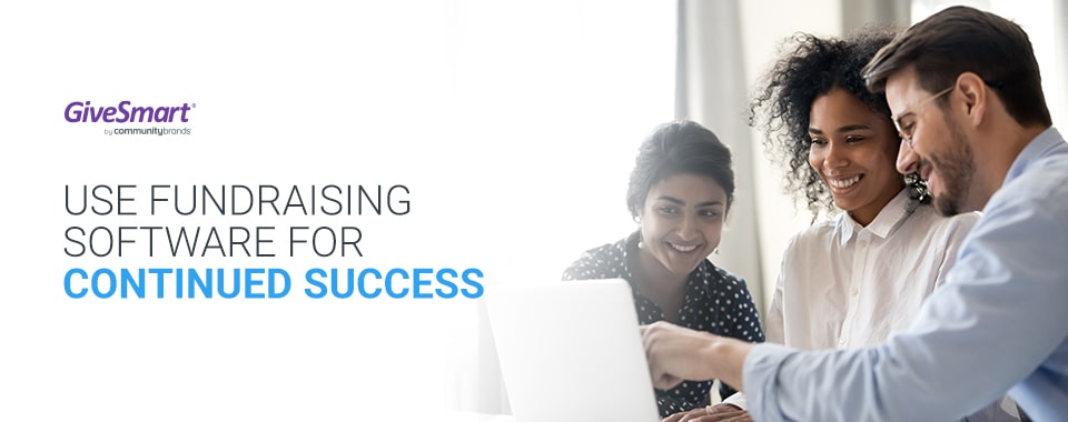 Use fundraising software for continued success