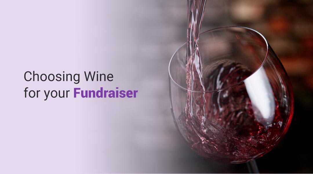 Choosing wine for you fundraiser
