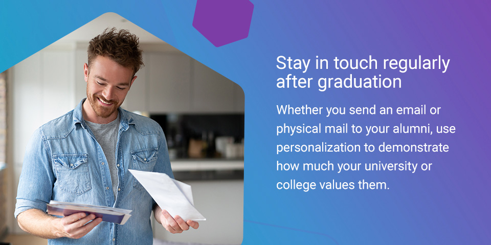 Stay in touch regularly after graduation